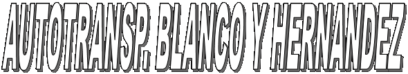 AUTOTRANSP. BLANCO Y HERNANDEZ